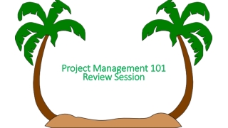 Project Management 101 Review Session