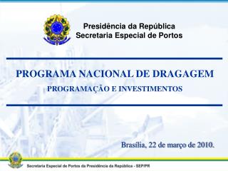 Presidência da República Secretaria Especial de Portos
