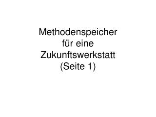 Methodenspeicher für eine Zukunftswerkstatt (Seite 1)