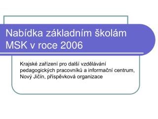 Nabídka základním školám MSK v roce 2006