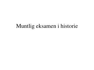 Muntlig eksamen i historie