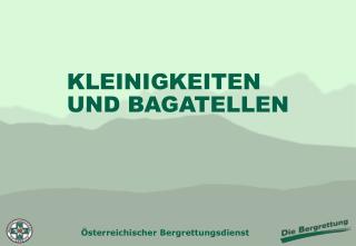 KLEINIGKEITEN UND BAGATELLEN