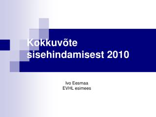 Kokkuvõte sisehindamisest 2010