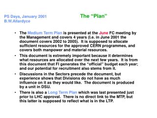 PS Days, January 2001 The “Plan” B.W.Allardyce