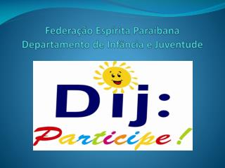 Federação Espírita Paraibana Departamento de Infância e Juventude