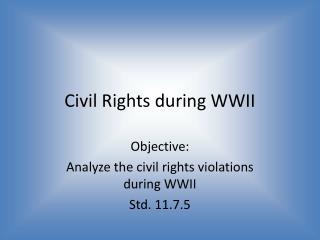 Civil Rights during WWII