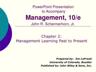 PowerPoint Presentation to Accompany Management, 10/e John R. Schermerhorn, Jr .