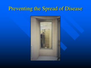 Preventing the Spread of Disease