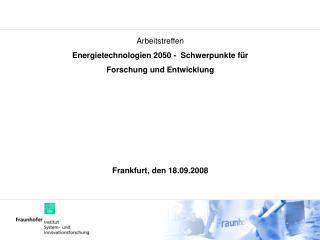 Arbeitstreffen Energietechnologien 2050 - Schwerpunkte für Forschung und Entwicklung