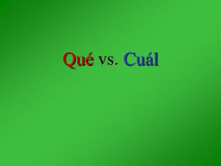 Qué vs. Cuál