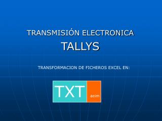 TRANSMISIÓN ELECTRONICA TALLYS