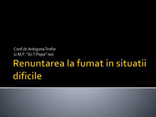 Renuntarea la fumat in situatii dificile