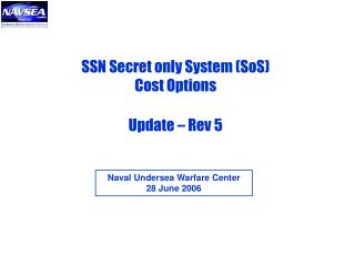 SSN Secret only System (SoS) Cost Options Update – Rev 5