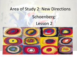 Area of Study 2: New Directions