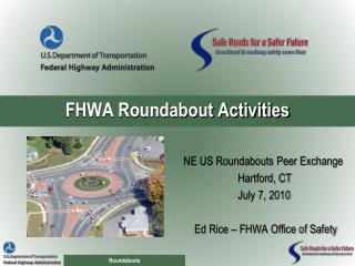 FHWA Roundabout Activities
