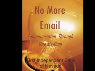 No More Email Communication Through One Medium