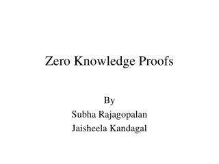 Zero Knowledge Proofs