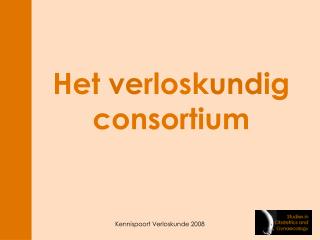 Het ve rlosk und ig consortium