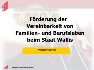 Förderung der Vereinbarkeit von Familien- und Berufsleben beim Staat Wallis