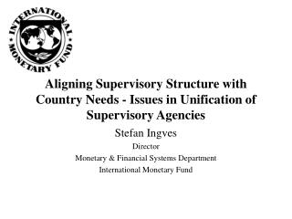 Aligning Supervisory Structure with Country Needs - Issues in Unification of Supervisory Agencies