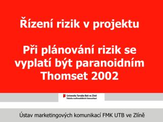 Ústav marketingových komunikací FMK UTB ve Zlíně