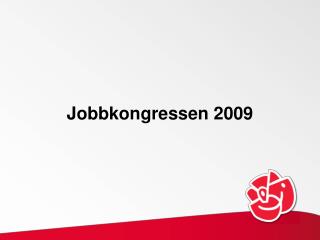 Jobbkongressen 2009