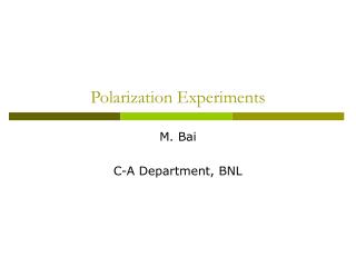 Polarization Experiments