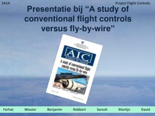 Presentatie bij “A study of conventional flight controls versus fly-by-wire ”