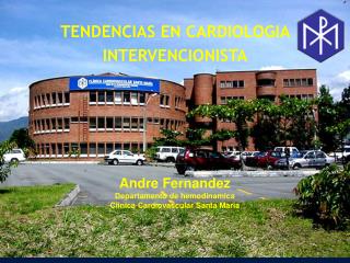 TENDENCIAS EN CARDIOLOGIA INTERVENCIONISTA