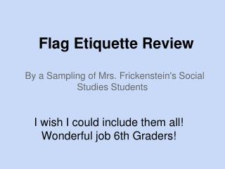 Flag Etiquette Review