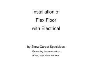 Installation of Flex Floor with Electrical