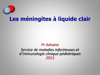 Les méningites à liquide clair