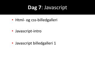 Dag 7 : Javascript