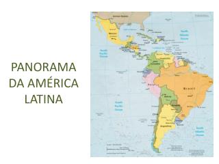 PANORAMA DA AMÉRICA LATINA