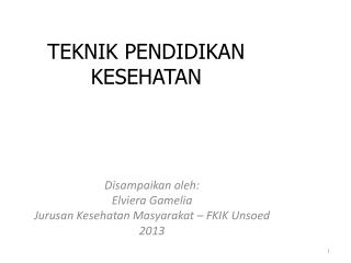 TEKNIK PENDIDIKAN KESEHATAN