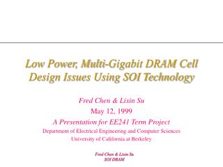 Low Power, Multi-Gigabit DRAM Cell Design Issues Using SOI Technology