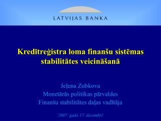Kredītreģistra loma finanšu sistēmas stabilitātes veicināšanā