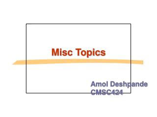 Misc Topics