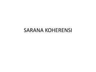 SARANA KOHERENSI