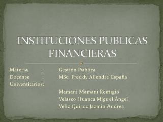 INSTITUCIONES PUBLICAS FINANCIERAS