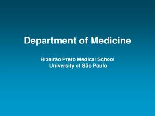 Department of Medicine Ribeirão Preto Medical School University of São Paulo