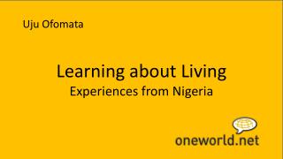 Learning about Living Experiences from Nigeria