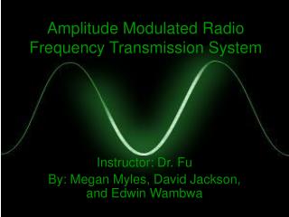 Amplitude Modulated Radio Frequency Transmission System