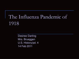 The Influenza Pandemic of 1918