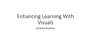 Enhancing Learning With Visuals