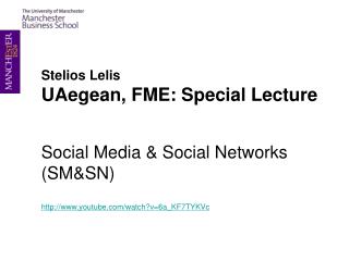 Stelios Lelis UAegean, FME: Special Lecture
