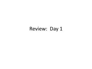 Review: Day 1