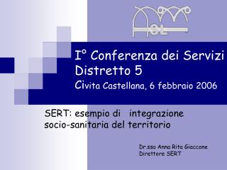 I° Conferenza dei Servizi Distretto 5 Ci vita Castellana, 6 febbraio 2006