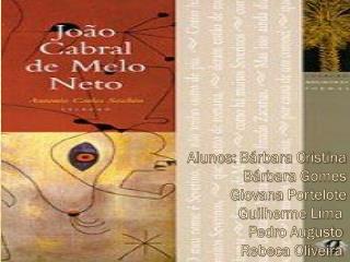 Alunos: Bárbara Cristina Bárbara Gomes Giovana Portelote Guilherme Lima Pedro Augusto
