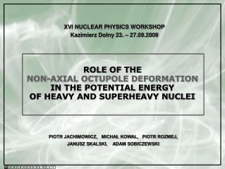 ROLE OF THE NON-AXIAL OCTUPOLE DEFORMATION I N THE POTENTIAL ENERGY